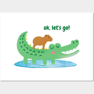 cute Ok lets go capybara and crocodile illustration Posters and Art